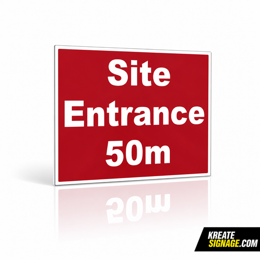 Site Entrance 50m Sign
